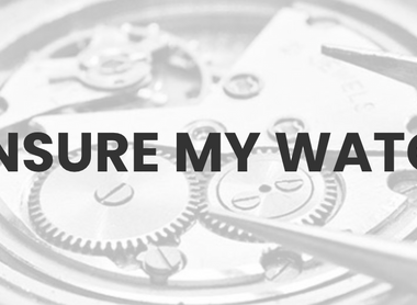 Can I Insure My Watch? What Are My Options?